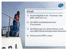 Der marine stewardship council (kurz msc) ist eine gemeinnützige organisation mit sitz in london. Msc Das Siegel Fur Nachhaltigen Fischfang Ppt Herunterladen