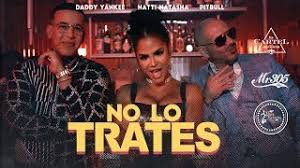 Sus seguidores quedaron fascinados con la coreo. Pitbull X Daddy Yankee X Natti Natasha No Lo Trates Listen On Online Radio Box