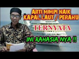 Nur muslim tentang mimpi april 1, 2021. Arti Mimpi Naik Kapal Laut Atau Arti Mimpi Naik Perahu Primbon Jawa Lengkap Ini Rahasia Nya Youtube