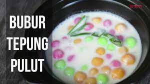 Bubur bebola citrawarna bubur kaksuestyle buburchacha buburbutirnangka. Bubur Tepung Pulut Youtube