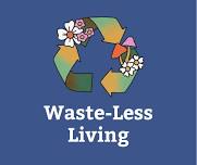 Waste-Less Living