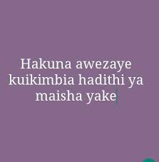 Mchwa kaingia kwa uchi wa mwanamke akidhani ni pango. I Think This Is Saying There Is No One Who Can Run From His Life Story Wow True Swahili Quotes Positive Morning Quotes Sayings
