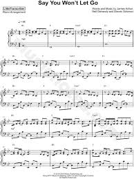 Rated 4/5 by 796 users. Littletranscriber Say You Won T Let Go Sheet Music Piano Solo In Bb Major Download Print Sku Mn0169840