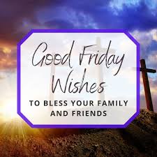 The seven last words of our lord by pastor constante hall. 20 Good Friday Wishes To Bless Your Family And Friends