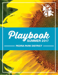 peoria park district summer 2017 playbook pages 101 128