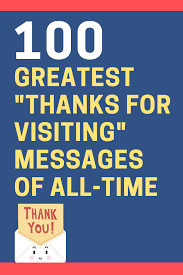 A phrasebook is a very useful thing to have when you visit a foreign country (use). 100 Best Thank You For Visiting Messages And Quotes Futureofworking Com