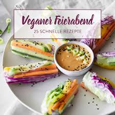 Schnelle Vegane Rezepte Fur Den Feierabend 25 X Go Vegan Rezepte Schnelle Vegane Rezepte Schnelle Rezepte
