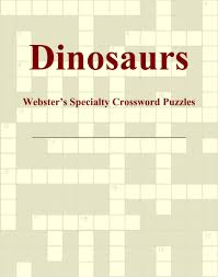 Dinosaur crossword puzzles for kids. Amazon Com Dinosaurs Webster S Specialty Crossword Puzzles International Icon Group Books