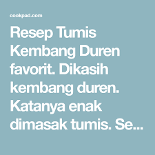 Resep Tumis Kembang Duren Oleh Lulung Thyo Thoharie Resep Tumis Resep Soda Kue
