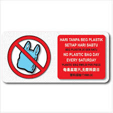 Kempen hari tanpa beg plastik bertujuan menyemai semangat sayangkan bumi ini mampu dijadikan sebagai tabiat harian untuk menjaga kebersihan akibat kesukaran melupuskan plastik. No Plastic Bag Day Acrylic Sign Board 105x220mm Shopee Malaysia