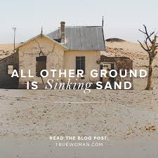 all other ground is sinking sand true