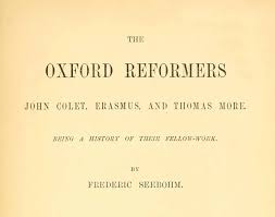Buhlmann monroe community college gino celia jr. The Oxford Reformers John Colet Erasmus And Thomas More By Frederic Seebohm A Project Gutenberg Ebook