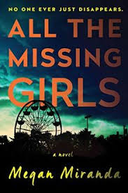 The webster's struggle to cope with the return of their daughter as the search for another missing girl intensifies. All The Missing Girls A Novel Von Megan Miranda