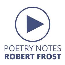 Robert Frosts Poetry Notes For Leaving Cert Students By Institute Of Education