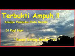Ampuh 4 Amalan Pembuka Pintu Rezeki Di Pagi Hari Amal Pintu Pagi