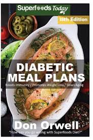 See the top 10 ranked diet meal deliveries in 2021 & make an informed purchase. Diabetic Meal Plans Diabetes Type 2 Quick Easy Gluten Free Low Cholesterol Whole Foods Diabetic Recipes Full Of Antioxidants Phytochem Paperback Hartfield Book Company