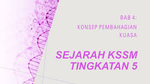Comment must not exceed 1000 characters. Sejarah Kssm Tingkatan 5 Bab 4 Konsep Pembahagian Kuasa Youtube