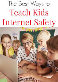 The Best And Most Engaging Ways To Teach Kids Internet Safety Teaching Kids Internet Safety For Kids Internet Safety