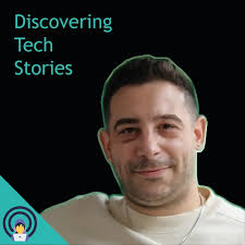 Podcast “Discovering Tech Stories”