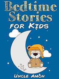 11 Must Read Bedtime Stories For Your 3 4 Year Old Kids Bedtime Short Stories For Kids Cute Bedtime Stories
