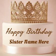 Birthday Cake With Name Generator And Photo Download Write Name On Happy Birthday Cake For Sister Happy Birthday Sister Cake Happy Birthday Wishes Cake Birthday Cake Write Name
