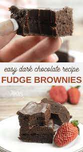 These Dark Chocolate Fudge Brownies May Look And Taste Gourmet But They Are Easy To Make A La Fudge Brownies Chocolate Fudge Brownies Dark Chocolate Recipes