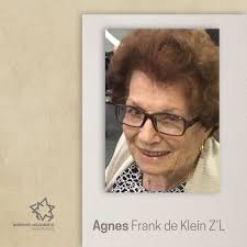 El Museo del Holocausto de Buenos Aires lamenta informar el fallecimiento  de la sobreviviente Agnes Frank de Klein Z'L. Agnes, también conocida como  Agi nació el 11 de enero de 1925 en