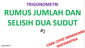 Rumus tangen jumlah dua sudut: Rumus Jumlah Dan Selisih Dua Sudut Trigonometri Part 1 Materi Kelas Xi Sma Smk Gusti Pahrul Channe Youtube