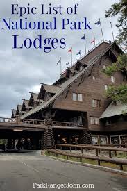 Epic List Of National Park Lodges In 2020 National Park Lodges Park Lodge List Of National Parks