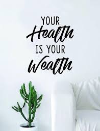 Your Health Is Your Wealth Quote Decal Sticker Wall Vinyl Art Etsy In 2020 Vinyl Wall Art Quote Decals Health Is Wealth Quotes