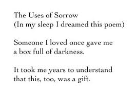 The Uses Of Sorrow Mary Oliver Sorrow Words Mary Oliver