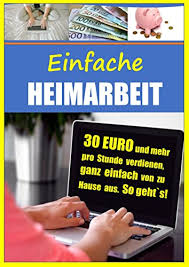Ich zeige dir, wie auch du von zuhause aus ein einkommen generieren. Einfache Heimarbeit 30 Euro Und Mehr Pro Stunde Verdienen Ganz Einfach Von Zu Hause Aus Im Internet Geld Verdienen Und Top Nebenverdienst Sichern So Einfach Geht S Ebook Bongers Christian Amazon De Kindle Shop