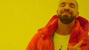 The top image would be of drake turning his head away from an adjacent image or text with his hand extended as if to reject the image outright. Drakeposting Know Your Meme