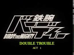 Birdy The Mighty Decode Season 2 Episode 1 English Dubbed Birdy The Mighty Double Trouble Ova 01 02 Hard English Sub Youtube