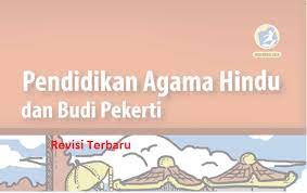 Pendidikan agama hindu dan budi pekerti. Unduh Buku Guru Dan Siswa Pendidikan Agama Hindu Dan Budi Pekerti Sd Revisi Terbaru Info Dunia Edukasi