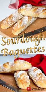 How To Make Sourdough Baguettes Introduction To Bread Making Steve S Kitchen In 2020 Baking Bread Recipes Bread Recipes Bread Recipes Homemade