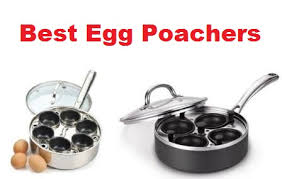 Top 10 Best Egg Poachers In 2019 Complete Guide
