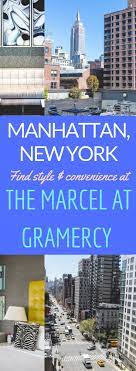 Hotel Review The Marcel At Gramercy New York City New York Travel New York Hotels City Hotel