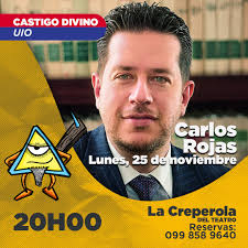 El periodista Carlos Rojas nos acompañará en el próximo #CastigoDivino.  ¡Haz ya tu reserva! 📲 : 0998589640 📍: #Quito, 25 de noviembre. ⏰ : 20h00