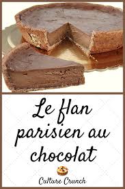 Flan Parisien Au Chocolat La Recette Facile En 2020 Flan Parisien Recette Flan Patissier Recette Flan