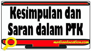 Menemukan lalu mendeskripsikan suatu permasalahan menggunakan berbagai metode. Kesimpulan Dan Tindak Lanjut Hasil Penelitian Tindakan Kelas Ptk Mededu