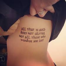 Does Not Glitter Not All Those Who Wander Are Lost My First Tattoo Lost Tattoo Wanderlust Quotes Tattoo Tattoos
