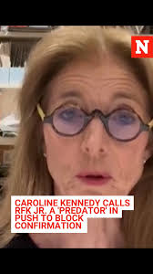 HED: Caroline Kennedy Calls RFK Jr. a 'Predator' in Push to Block  Confirmation