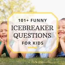 This is an excellent game to play when you have a group of children who don't know each other well. 101 Funny Icebreaker Questions For Kids To Ask Each Other