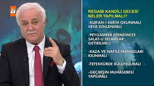 Regaip kandili gecesinde nasıl ibadet etmek gerekiyor? Regaib Kandili Gecesi Neler Yapilmali Nihat Hatipoglu Ile Regaib Kandili Ozel Atv Youtube
