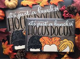 It S Just A Bunch Of Hocus Pocus Wood Sign Inspired By The Sanderson Sisters Halloween Decor Home Holiday Signs Wooden Halloween Canvas Halloween Painting