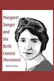 Margaret Sanger and the Birth Control Movement (1920s)