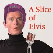 Slice of Elvis