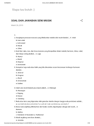 Daeng sutigna berasal dari jawa barat yang terkenal dengan musik angklungnya.jasa beliau adalah menyusun tangga naga pentatonic pada music angklung menjadi tangga nada diatonic,atas jasa beliau,musik angklung dapat dikenal oleh masyarakat luar daerah sunda bahkan sampai mancanegara. Soal Dan Jawaban Seni Musik