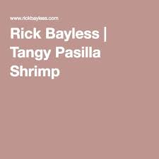 Tangy Pasilla Shrimp Rick Bayless Guava Bread Recipes Guava